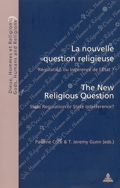La nouvelle question religieuse : régulation ou ingérence de l'Etat ?. The new religious question : state regulation or state interference ?