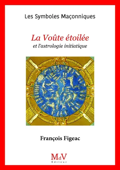 La voûte étoilée et l'astrologie initiatique