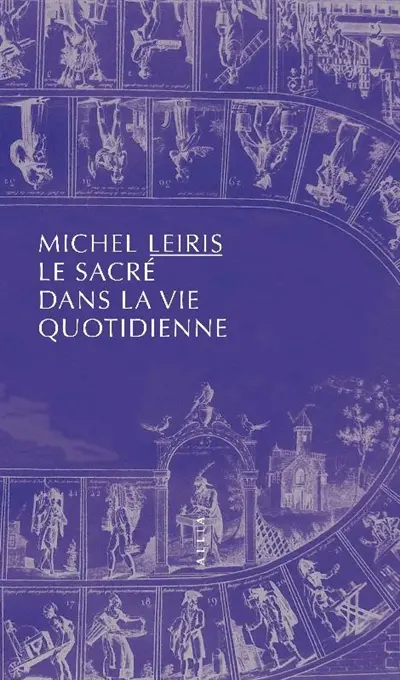 Le sacré dans la vie quotidienne. Notes pour le sacré dans la vie quotidienne ou L'homme sans honneur