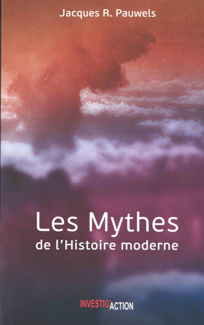 Les mythes de l'histoire moderne