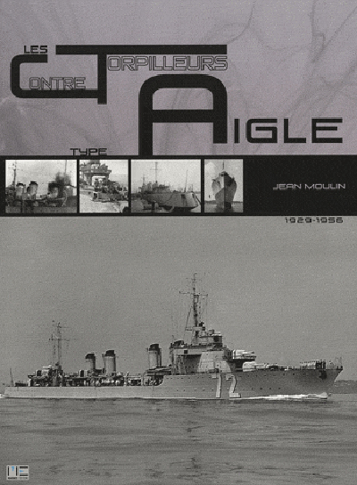 Les contre-torpilleurs de type Aigle : 1929-1956