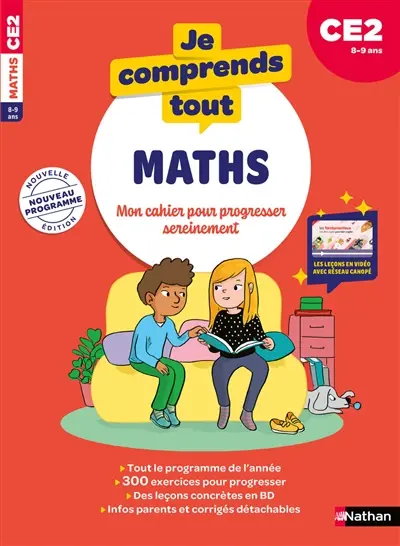 Je comprends tout, maths : mon cahier pour progresser sereinement : CE2, 8-9 ans, nouveau programme