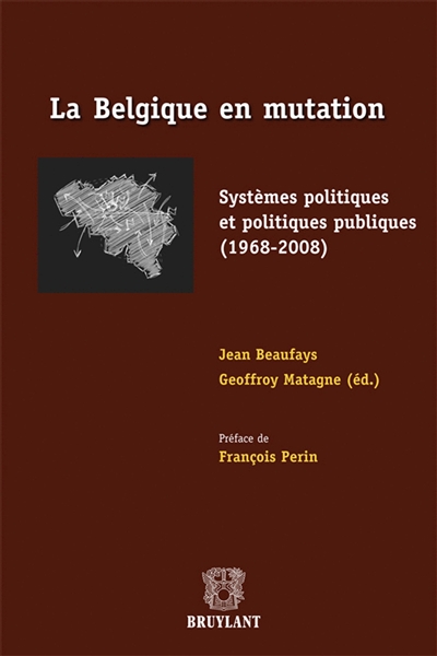 La Belgique en mutation : systèmes politiques et politiques publiques (1968-2008)