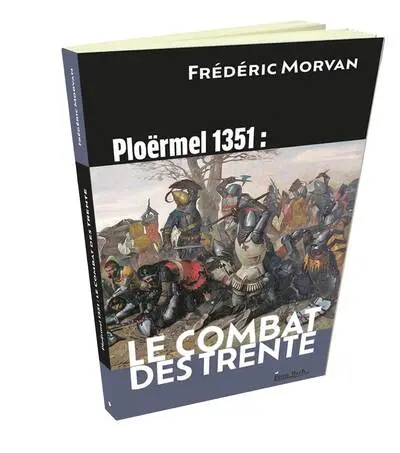 Ploërmel 1351 : le combat des Trente