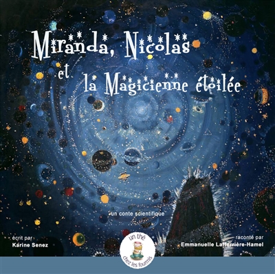 Miranda, Nicolas et la magicienne étoilée : un conte scientifique