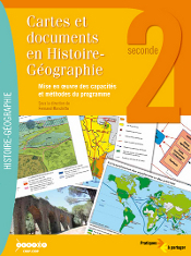 Cartes et documents en histoire-géographie 2e : mise en oeuvre du programme d'histoire-géographie en relation avec le socle commun