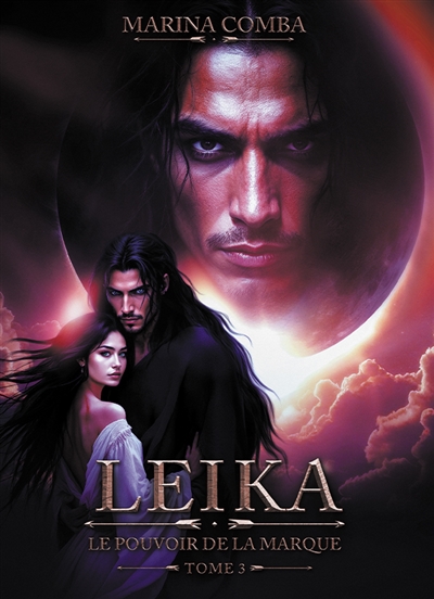 Leïka, le pouvoir de la marque : Tome 3