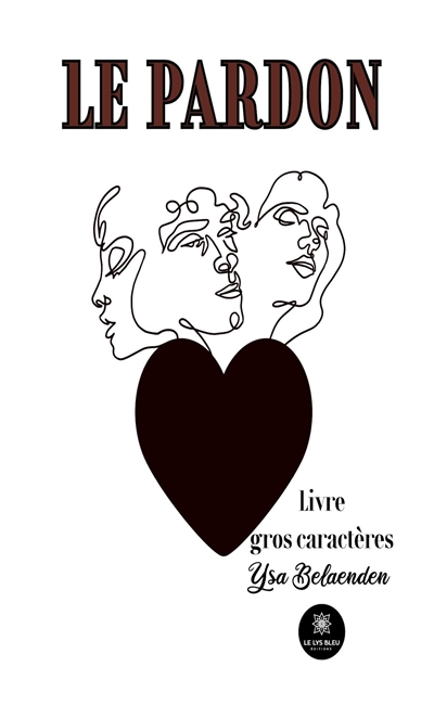 Le pardon : Livre gros...