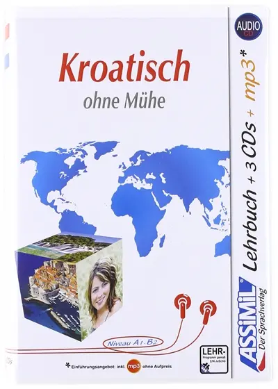Kroatisch ohne Mühe : niveau A1-B2 : super pack