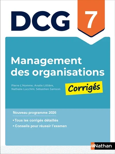 Management des organisations, DCG 7 : corrigés : nouveau programme 2026