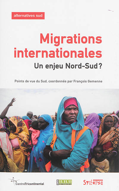 Alternatives Sud, n° 1 (2015). Migrations internationales : un enjeu Nord-Sud ? : points de vue du Sud