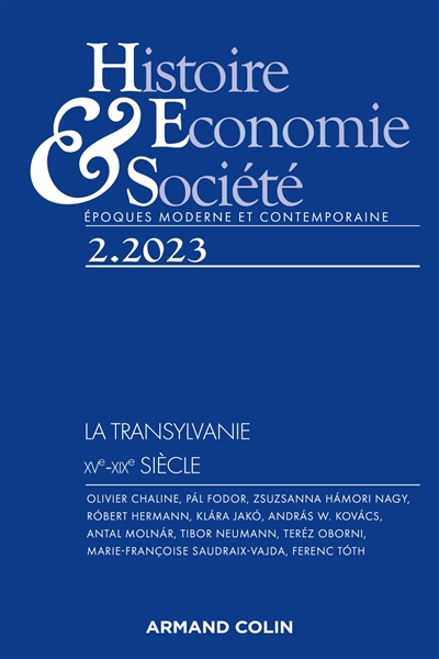 Histoire, économie & société, n° 2 (2023). La Transylvanie : XVe-XIXe siècle
