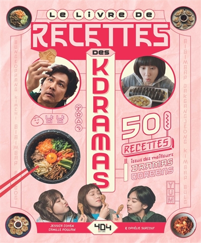 Le livre de cuisine des kdramas : 50 recettes issues des meilleurs dramas coréens