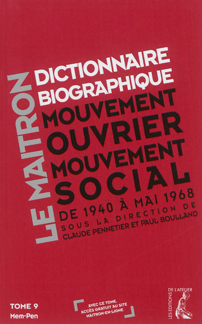 Dictionnaire biographique, mouvement ouvrier, mouvement social : de la Seconde Guerre mondiale à mai 1968. Vol. 9. Mem-Pen
