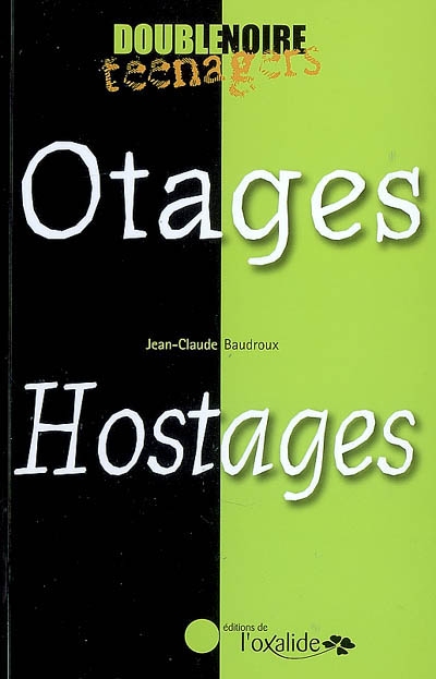 Otages. Hostages