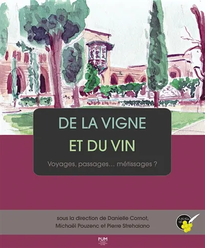 De la vigne et du vin : voyages, passages... métissages ?