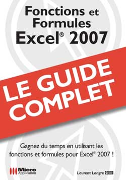 Fonctions et formules Excel 2007 : gagnez du temps en utilisant les fonctions et formules pour Excel 2007 !