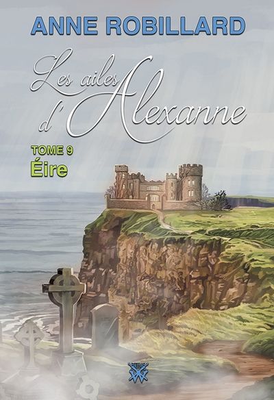 Les ailes d'Alexanne. Vol. 9. Éire
