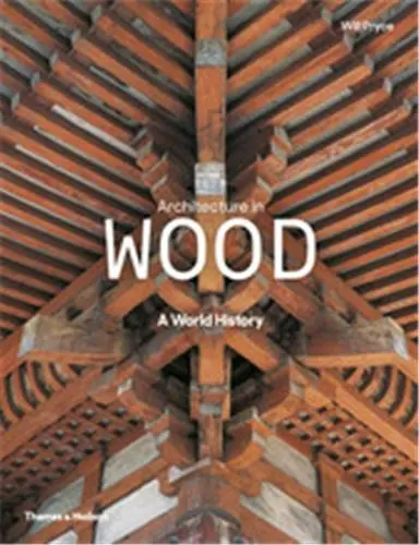 Architecture in Wood (New ed)