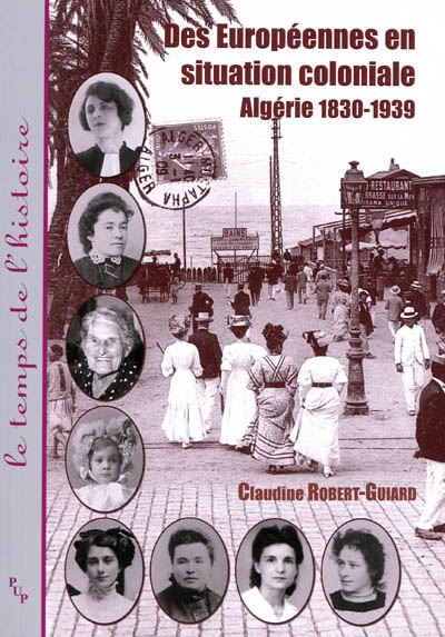 Des Européennes en situation coloniale : Algérie, 1830-1939