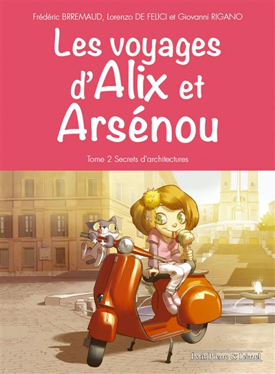 Les voyages d'Alix et Arsénou. Vol. 2. Secrets d'architectures