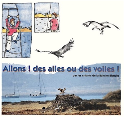 Allons ! des ailes ou des voiles !