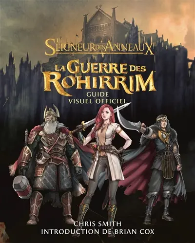Le seigneur des anneaux : la guerre des Rohirrim : guide visuel officiel