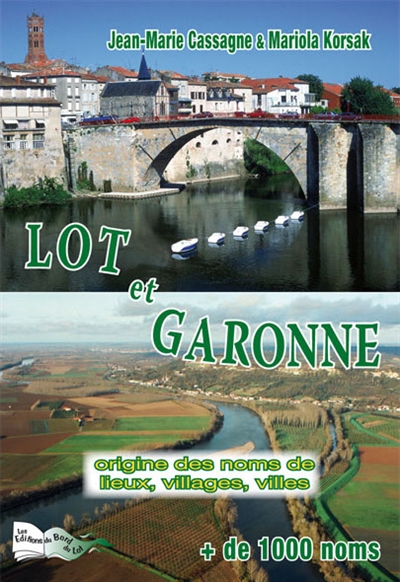 Origine des noms de lieux, villages et villes du Lot-et-Garonne : + de 1.000 noms