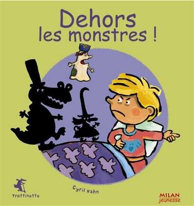 Dehors, les monstres !