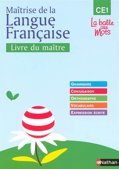 Maîtrise de la langue française niveau CE1 : livre du maître