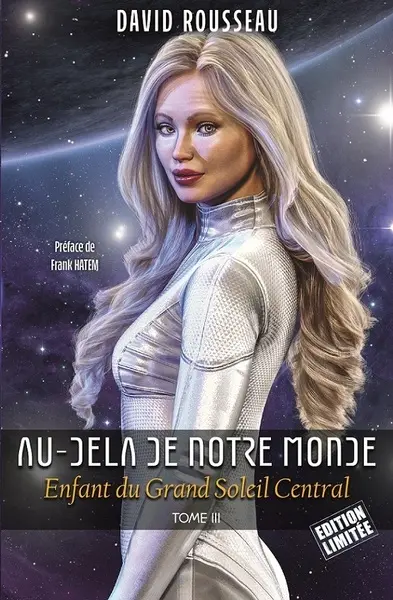 Au-delà de notre monde. Vol. 3. Enfant du Grand Soleil Central