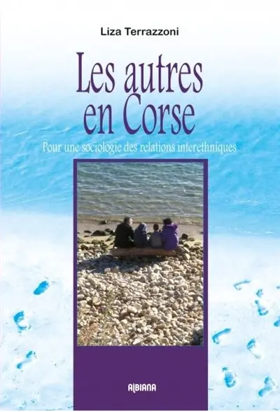 Les autres en Corse : pour une sociologie des relations interethniques