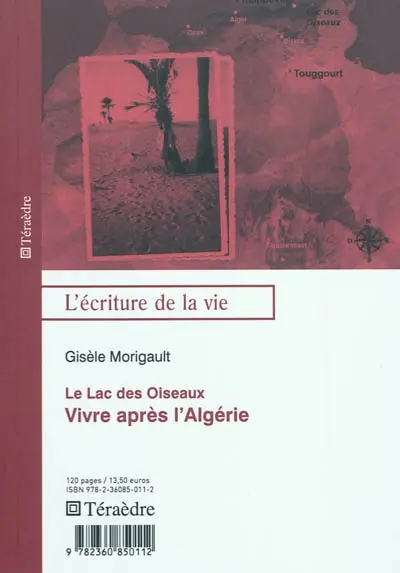 Le lac des oiseaux : vivre après l'Algérie