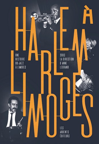 Harlem à Limoges : une histoire du jazz à Limoges