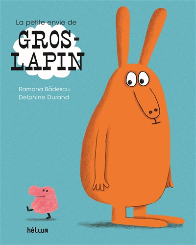 La petite envie de gros-lapin