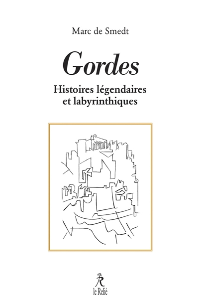 couverture du livre Gordes : histoires légendaires et labyrinthiques