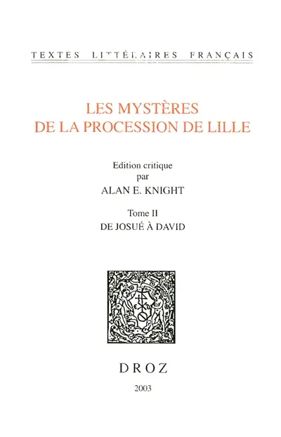 Les mystères de la procession de Lille. Vol. 2. De Josué à David