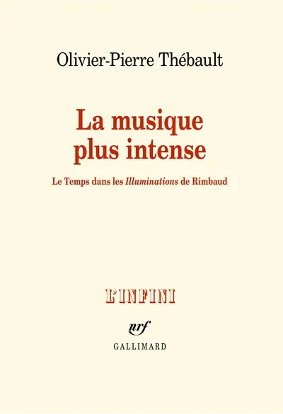 La musique plus intense : le temps dans les Illuminations de Rimbaud