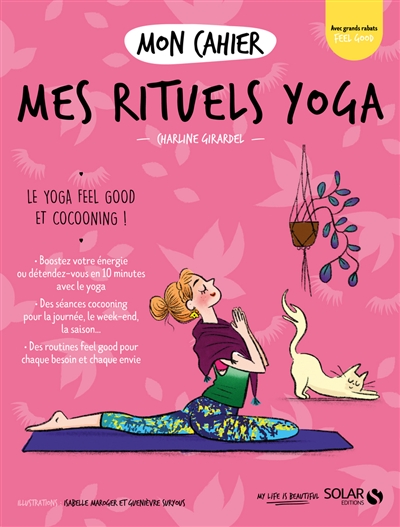 Mon cahier mes rituels yoga : le yoga feel good et cocooning !
