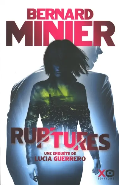 Lucia. Vol. 3. Ruptures : une enquête de Lucia Guerrero : thriller