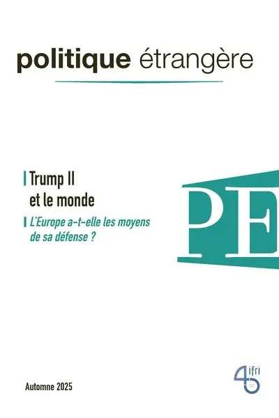 Politique étrangère, n° 3 (2025). Trump II et le monde