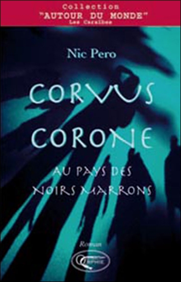 Corvus Corone : au pays des Noirs Marrons