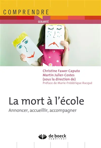 La mort à l'école : annoncer, accueillir, accompagner