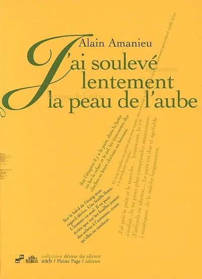 J'ai soulevé lentement la peau de l'aube