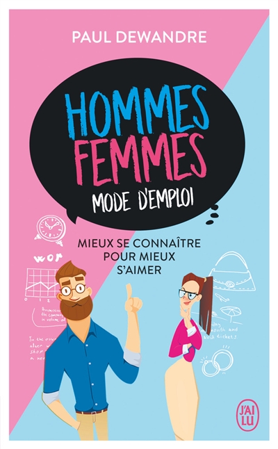 Hommes-femmes, mode d'emploi : mieux se connaître pour mieux s'aimer