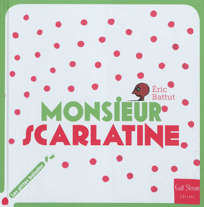 Monsieur Scarlatine