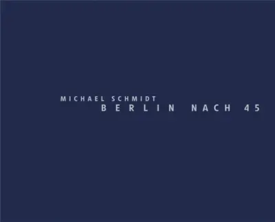 Michael Schmidt Berlin Nach 1945