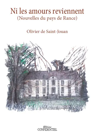 Ni les amours reviennent : nouvelles du pays de Rance