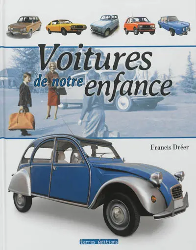 Voitures de notre enfance : 1945-1975