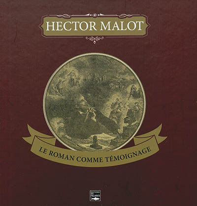 Hector Malot, le roman comme témoignage